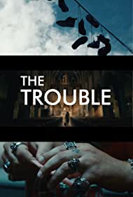 The Trouble (2018)