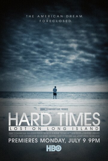 Hard Times: Lost on Long Island (2012)