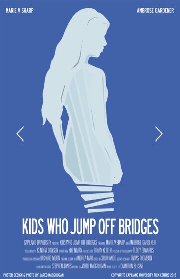 Kids Who Jump Off Bridges (2016)