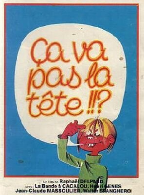 Ça va pas la tête (1978)