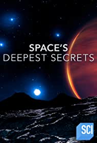 Space's Deepest Secrets (2016)