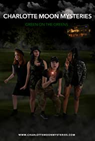 Charlotte Moon Mysteries: Green on the Greens (2021)